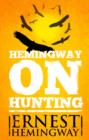 Hemingway on Hunting - eBook