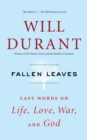 Fallen Leaves : Last Words on Life, Love, War, and God - eBook