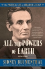 All the Powers of Earth : The Political Life of Abraham Lincoln Vol. III, 1856-1860 - eBook