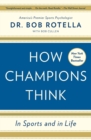 How Champions Think : In Sports and in Life - Book
