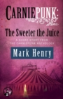 Carniepunk: The Sweeter the Juice - eBook