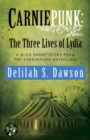 Carniepunk: The Three Lives of Lydia : A BLUD Short Story - eBook