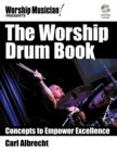 The Worship Drum Book : Concepts to Empower Excellence - Book