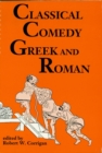 Classical Comedy: Greek and Roman : Six Plays - eBook