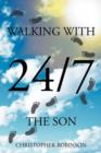 Walking with the Son 24/7 - Book