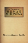 The Promise of Human Autonomy - eBook