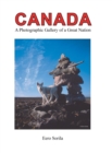 Canada : A Photographic Gallery of a Great Nation - Book
