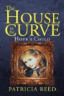 The House in the Curve : Hope's Child - Book