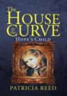 The House in the Curve : Hope's Child - Book