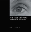 It's Not Always Rainbows & Butterflies - eBook