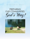 Preparing Our Communities: God's Way! - eBook