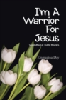 I'm A Warrior For Jesus : WelLiBelLiE KiDs BoOks - Book