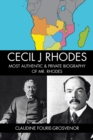 Cecil J Rhodes : Most Authentic & Private Biography of Mr. Rhodes - Book