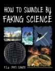 How to Swindle by Faking Science - eBook