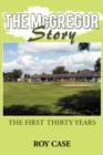 The McGregor Story : The First Thirty Years - Book
