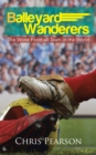 Balleyard Wanderers : The Worst Football Team in the World - eBook