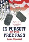 In Pursuit of the Free Pass : The Liberal War on Christianity and the United States of America - Book