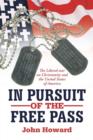 In Pursuit of the Free Pass : The Liberal War on Christianity and the United States of America - Book