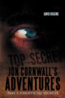 Jon Cornwall's Adventures : Part 1: UNOFFICIAL SECRETS - Book