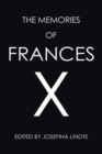 The Memories of Frances X - eBook