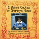 I Baked Cookies at Granny's House - eBook