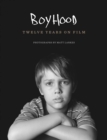 Boyhood : Twelve Years on Film - Book