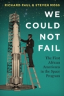 We Could Not Fail : The First African Americans in the Space Program - Book