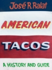 American Tacos : A History and Guide - eBook