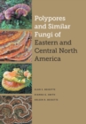 Polypores and Similar Fungi of Eastern and Central North America - Book