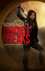 Darkness Breaks : Darkness Breaks - Book
