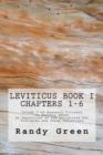 Leviticus Book I : Chapters 1-6: Volume 3 of Heavenly Citizens in Earthly Shoes, An Exposition of the Scriptures for Disciples and Young Christians - Book