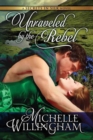 Unraveled by the Rebel - Book