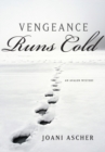 Vengeance Runs Cold - Book