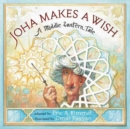 Joha Makes a Wish : A Middle Eastern Tale - Book