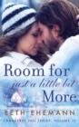 Room for Just a Little Bit More : A Novella - Book