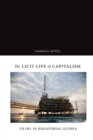 The Licit Life of Capitalism : US Oil in Equatorial Guinea - Book