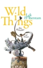 Wild Things : The Disorder of Desire - Book
