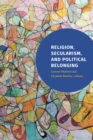 Religion, Secularism, and Political Belonging - Book