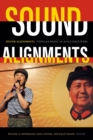 Sound Alignments : Popular Music in Asia's Cold Wars - Book