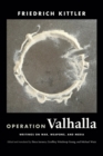Operation Valhalla : Writings on War, Weapons, and Media - Book