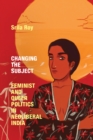 Changing the Subject : Feminist and Queer Politics in Neoliberal India - eBook