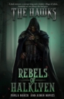 Rebels of Halklyen : The Hawks: Book One - Book