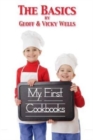 My First Cookbooks The Basics : An Introduction To Cooking - Book