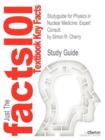 Studyguide for Physics in Nuclear Medicine : Expert Consult by Cherry, Simon R., ISBN 9781416051985 - Book