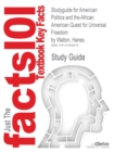 Studyguide for American Politics and the African American Quest for Universal Freedom by Walton, Hanes - Book