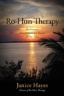 Ro-Hun Therapy : The Greatest Transformational Process of Our Time - Book