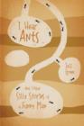 I Hear Ants : And Other Silly Stories of a Funny Man - Book