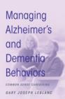 Managing Alzheimer's and Dementia Behaviors : Common Sense Caregiving - Book