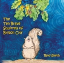 The Ten Brave Squirrels of Bryson City - Book
