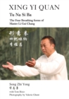 Xing Yi Quan Tu Na Si Ba : The Four Breathing Forms of Master Li GUI Chang - Book